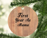 First Year As Mama - Circle Ornament C