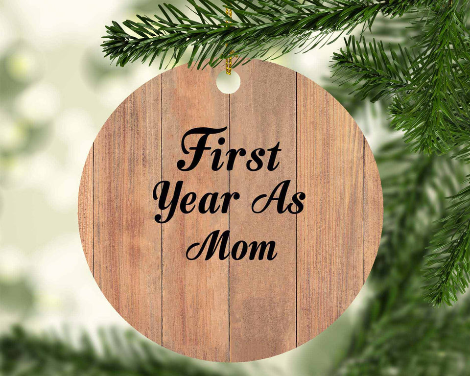 First Year As Mom - Circle Ornament C