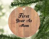 First Year As Mom - Circle Ornament C
