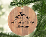 First Year As An Amazing Mommy - Circle Ornament C