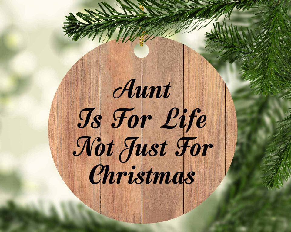 Aunt Is For Life Not Just For Christmas - Circle Ornament C