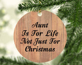 Aunt Is For Life Not Just For Christmas - Circle Ornament C