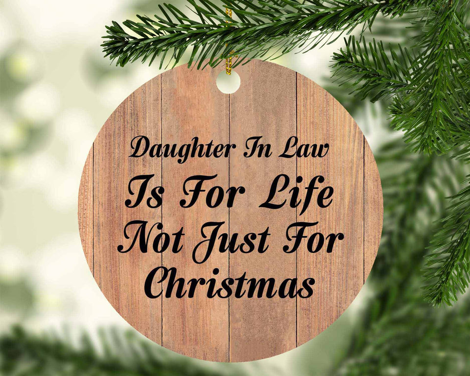 Daughter In Law Is For Life Not Just For Christmas - Circle Ornament C
