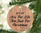 Gf & Bf Are For Life Not Just For Christmas - Circle Ornament C