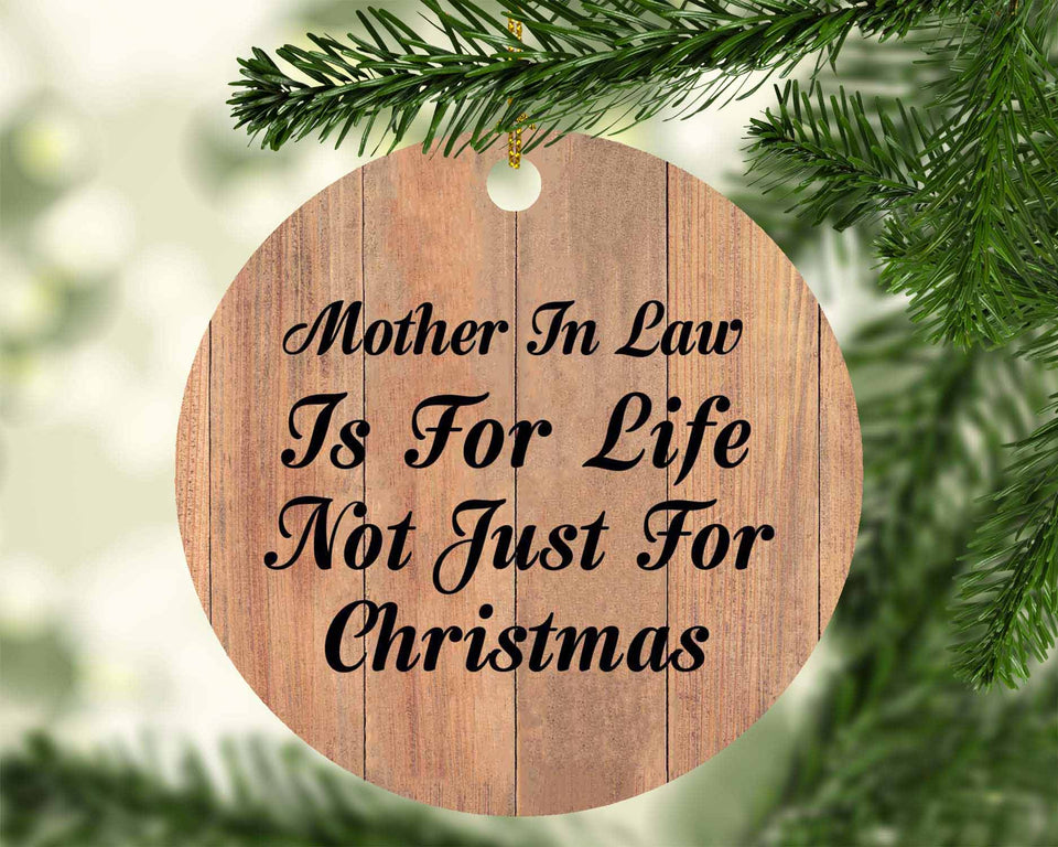Mother In Law Is For Life Not Just For Christmas - Circle Ornament C