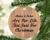 Mother & Father Are For Life Not Just For Christmas - Circle Ornament C