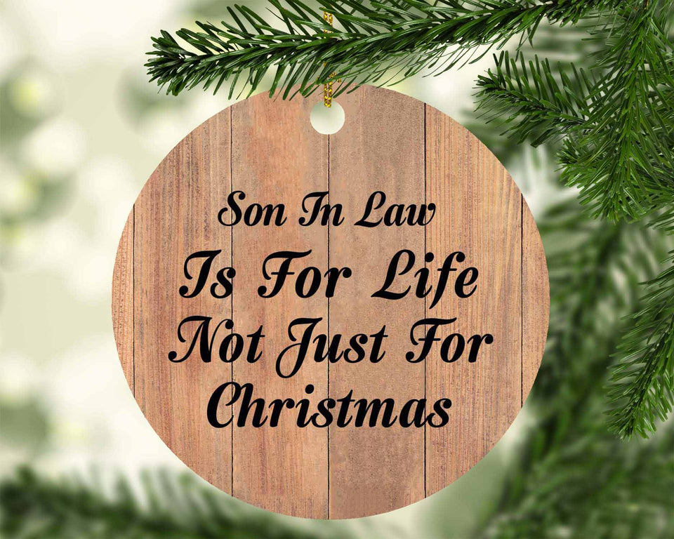 Son In Law Is For Life Not Just For Christmas - Circle Ornament C