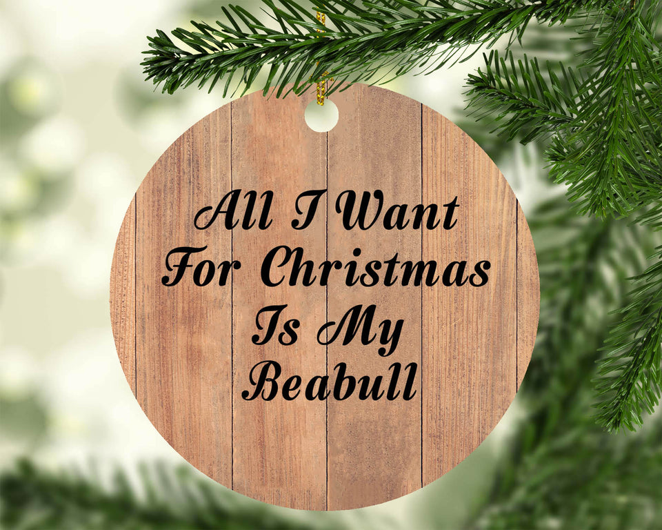 All I Want For Christmas Is My Beabull - Circle Ornament C
