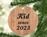 Kid Since 2023 - Circle Ornament C