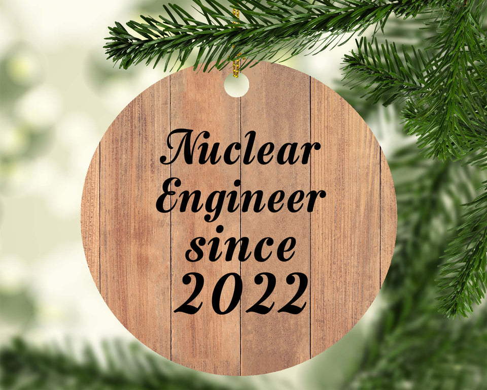 Nuclear Engineer Since 2022 - Circle Ornament C