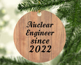 Nuclear Engineer Since 2022 - Circle Ornament C