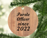 Parole Officer Since 2022 - Circle Ornament C