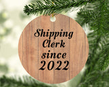 Shipping Clerk Since 2022 - Circle Ornament C