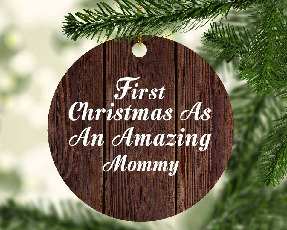 First Christmas As An Amazing Mommy - Circle Ornament D