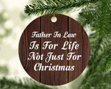 Father In Law Is For Life Not Just For Christmas - Circle Ornament D