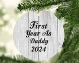 First Year As Daddy 2024 - Circle Ornament F