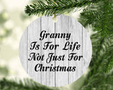 Granny Is For Life Not Just For Christmas - Circle Ornament F