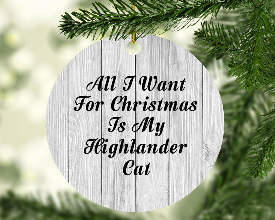 All I Want For Christmas Is My Highlander Cat - Circle Ornament F