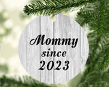 Mommy Since 2023 - Circle Ornament F