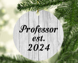 Professor Established Est. 2024 - Circle Ornament F