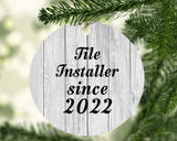 Tile Installer Since 2022 - Circle Ornament F