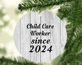 Child Care Worker Since 2024 - Circle Ornament F
