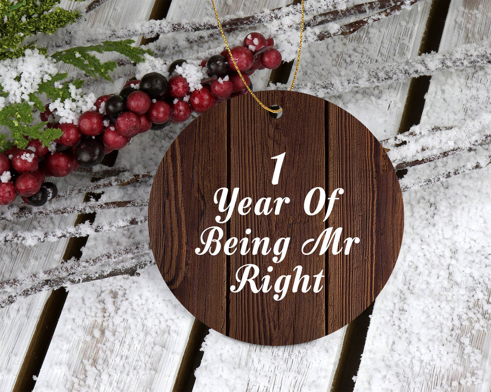 1st Anniversary 1 Year Of Being Mr Right - Circle Ornament D
