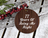 77th Anniversary 77 Years Of Being Mr Right - Circle Ornament D
