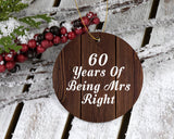 60th Anniversary 60 Years Of Being Mrs Right - Circle Ornament D