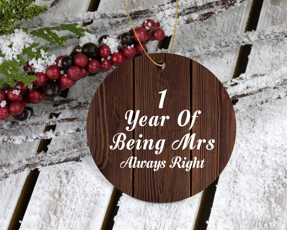 1st Anniversary 1 Year Of Being Mrs Always Right - Circle Ornament D