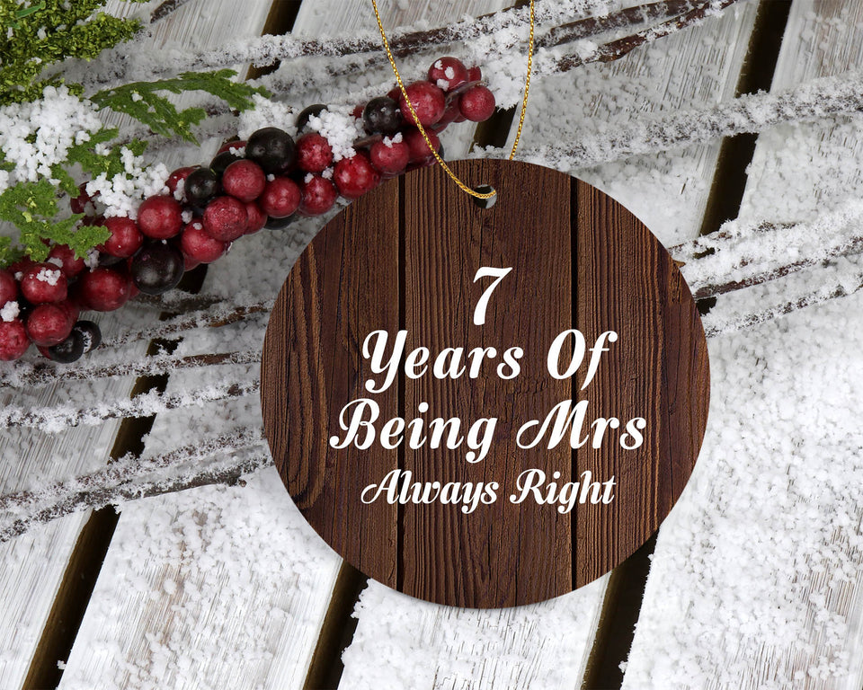 7th Anniversary 7 Years Of Being Mrs Always Right - Circle Ornament D