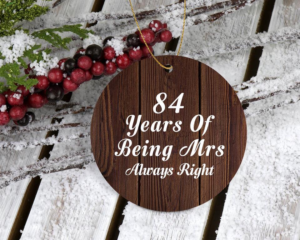 84th Anniversary 84 Years Of Being Mrs Always Right - Circle Ornament D