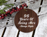 96th Anniversary 96 Years Of Being Mrs Always Right - Circle Ornament D