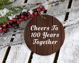 100th Anniversary Cheers To 100 Years Together - Circle Ornament D