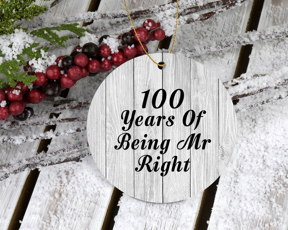 100th Anniversary 100 Years Of Being Mr Right - Circle Ornament F