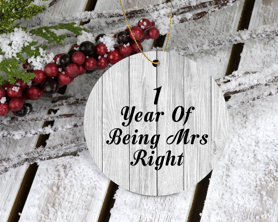 1st Anniversary 1 Year Of Being Mrs Right - Circle Ornament F