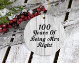 100th Anniversary 100 Years Of Being Mrs Right - Circle Ornament F