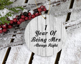 1st Anniversary 1 Year Of Being Mrs Always Right - Circle Ornament F