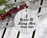 3rd Anniversary 3 Years Of Being Mrs Always Right - Circle Ornament F