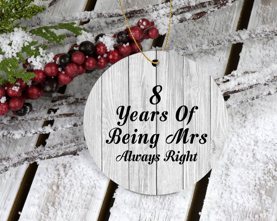 8th Anniversary 8 Years Of Being Mrs Always Right - Circle Ornament F