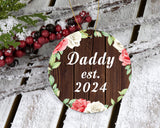 Daddy Established Est. 2024 - Circle Ornament A