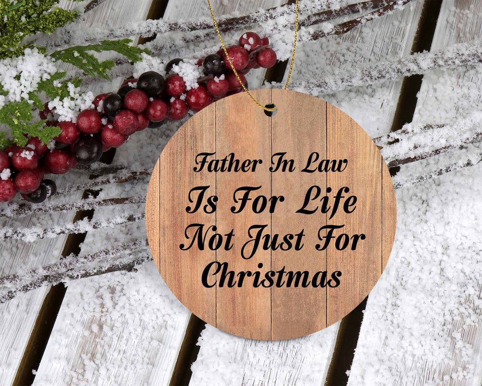 Father In Law Is For Life Not Just For Christmas - Circle Ornament C