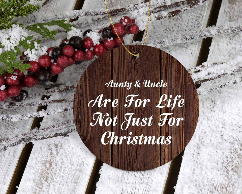 Aunty & Uncle Are For Life Not Just For Christmas - Circle Ornament D