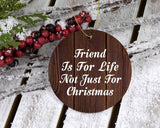 Friend Is For Life Not Just For Christmas - Circle Ornament D