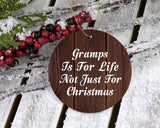 Gramps Is For Life Not Just For Christmas - Circle Ornament D