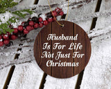 Husband Is For Life Not Just For Christmas - Circle Ornament D