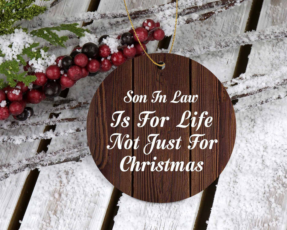 Son In Law Is For Life Not Just For Christmas - Circle Ornament D
