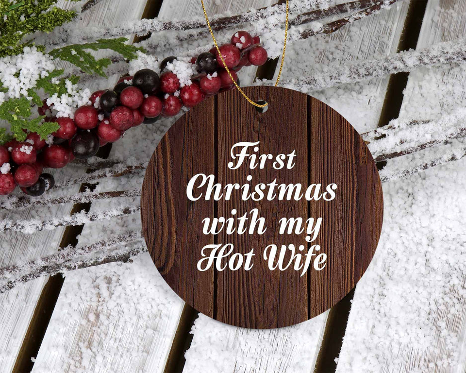 First Christmas With My Hot Wife - Circle Ornament D