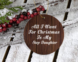 All I Want For Christmas Is My Step Daughter - Circle Ornament D