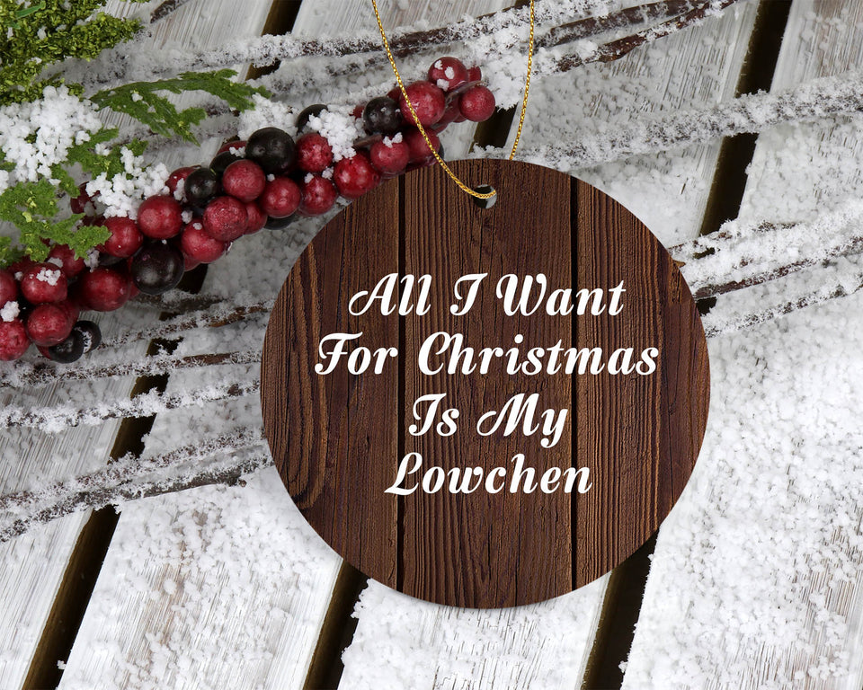 All I Want For Christmas Is My Lowchen - Circle Ornament D